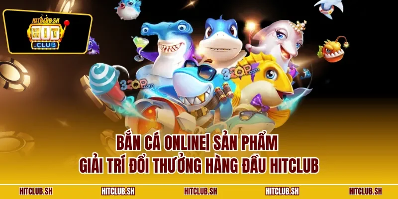 Bắn cá online