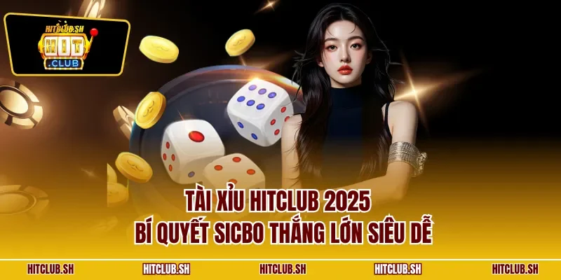 Tài xỉu HITCLUB