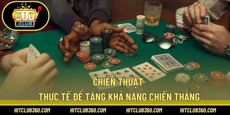 Chiến thuật thực tế để tăng khả năng chiến thắng